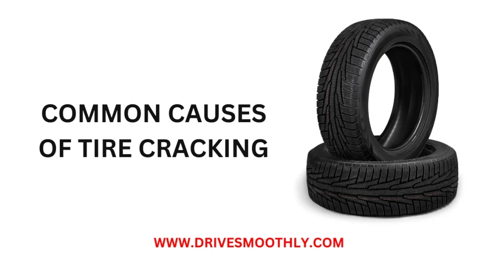 Common Causes of Tire Cracking