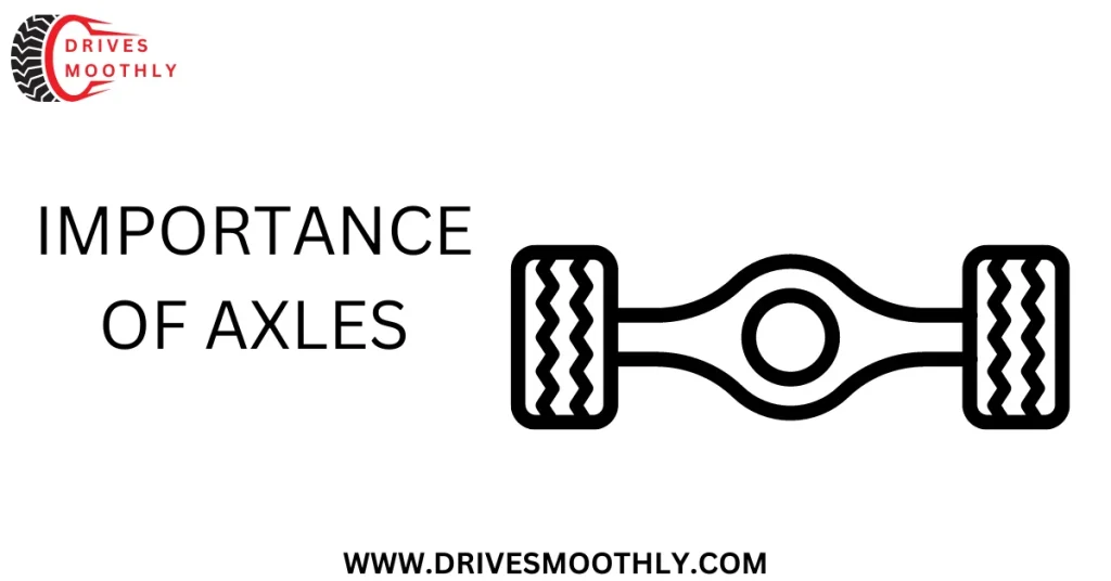 Importance of Axles