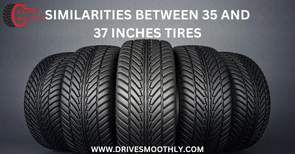 Similarities between 35 and 37 Inches Tires