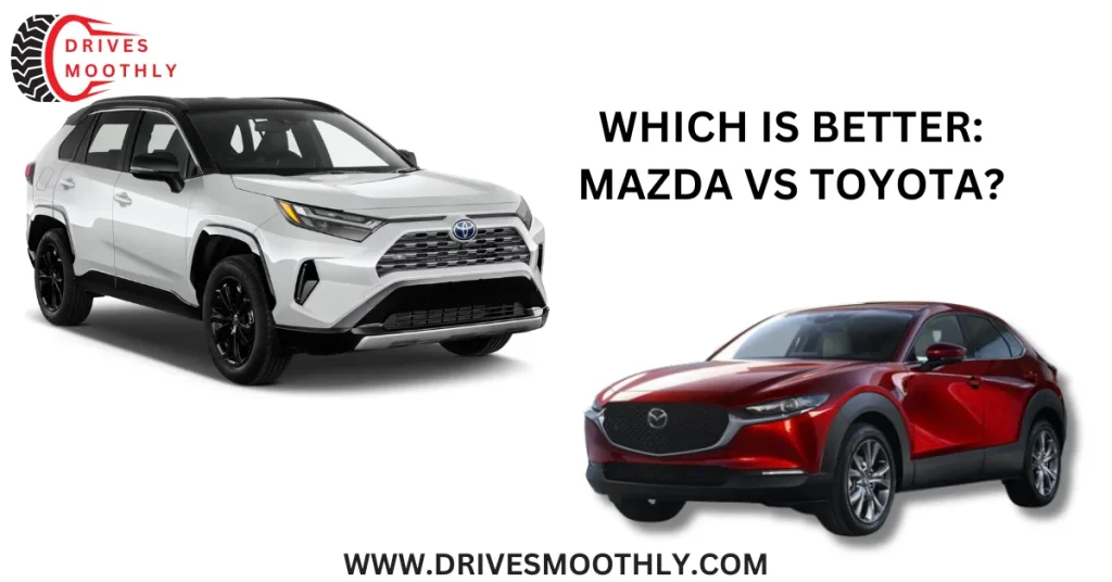 Which is Better: Mazda vs Toyota?