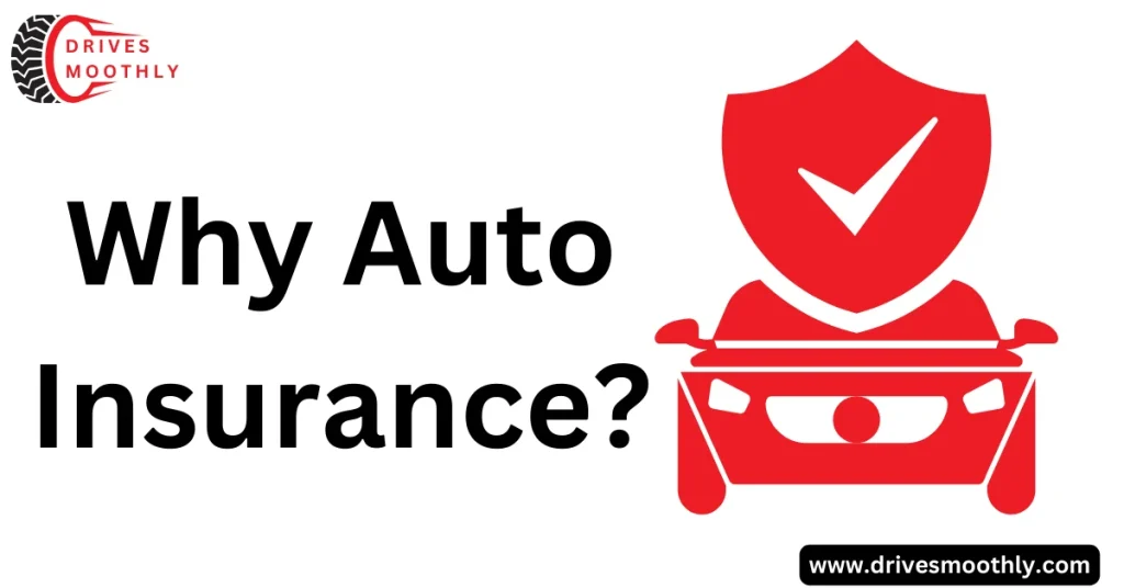 Why Auto Insurance?